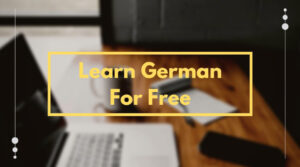 The guidelines a beginner needs to follow to learn German online for free